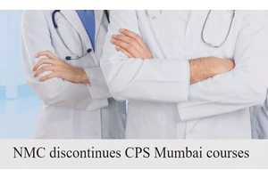 NMC withdraws Notice on discontinuation of CPS Mumbai courses