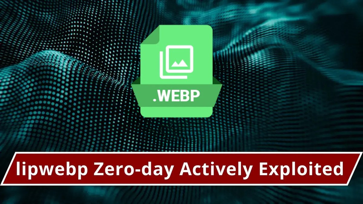 Google lipwebp Zero-day Google lipwebp Zero-day