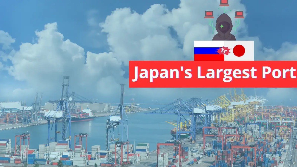 Russian Hacker Group Attacked Largest Japanese Port Russian Hacker Group Attacked Largest Japanese Port