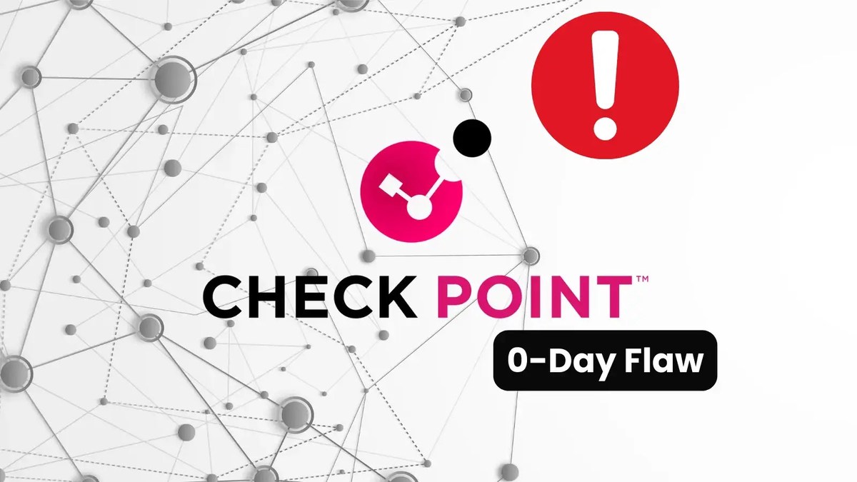 Hackers Actively Exploiting Checkpoint 0-Day Flaw Hackers Actively Exploiting Checkpoint 0-Day Flaw