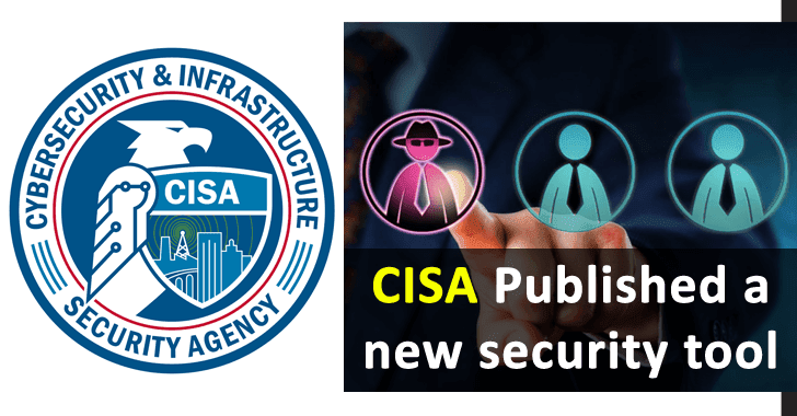 CISA Published a New Tool to Help Organizations Protect Against Threats & Assessing Vulnerability CISA Published a New Tool to Help Organizations Protect Against Threats & Assessing Vulnerability