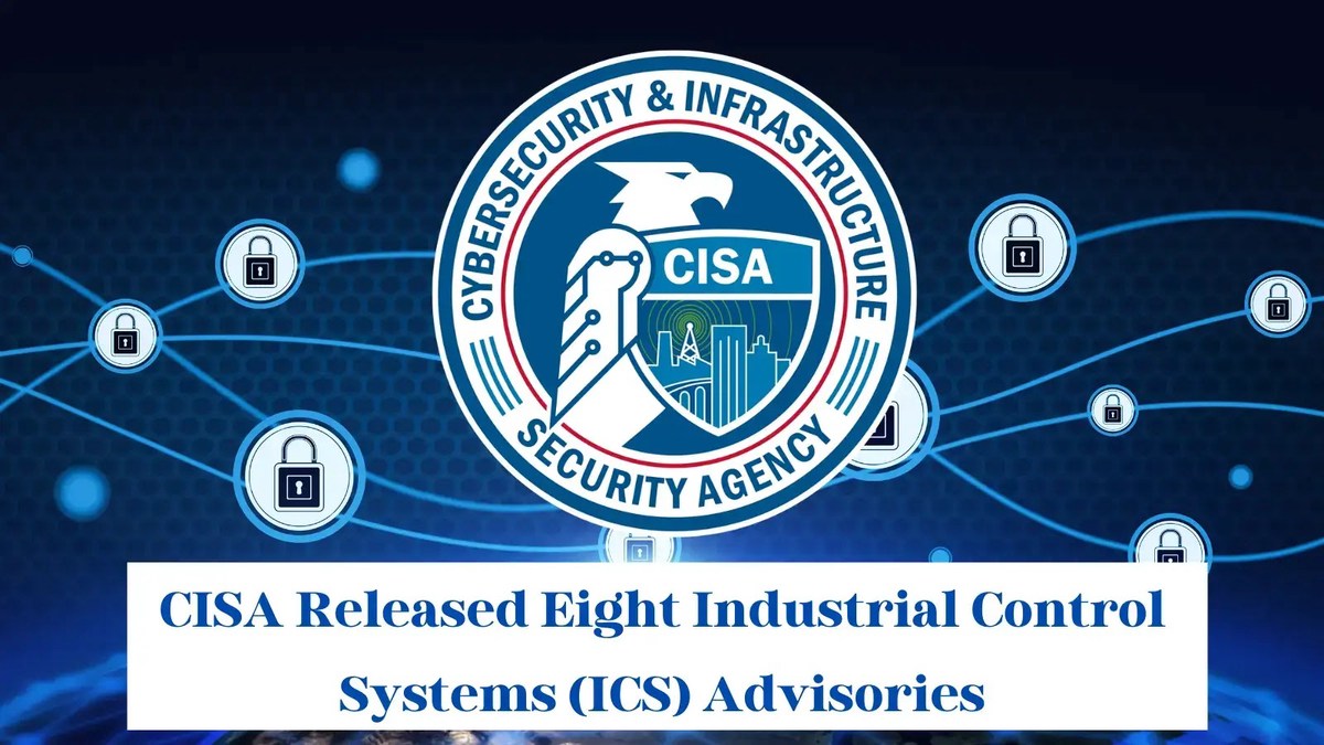 CISA Releases Industrial Control Systems Advisories to Defend Against Cyber Attacks CISA Releases Industrial Control Systems Advisories to Defend Against Cyber Attacks