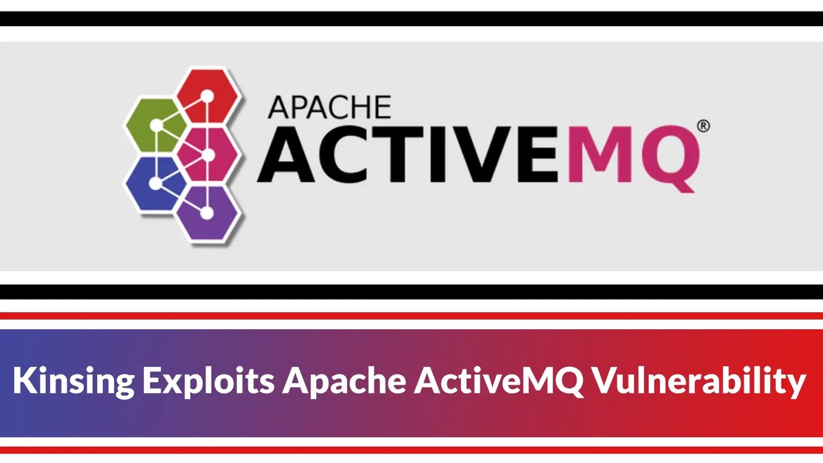Apache ActiveMQ Vulnerability Exploited by Kinsing to Attack Linux Servers Apache ActiveMQ Vulnerability Exploited by Kinsing to Attack Linux Servers