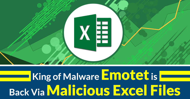 Beware!! King of Malware Emotet Attack Windows User Via Weaponized Excel Files Beware!! King of Malware Emotet Attack Windows User Via Weaponized Excel Files