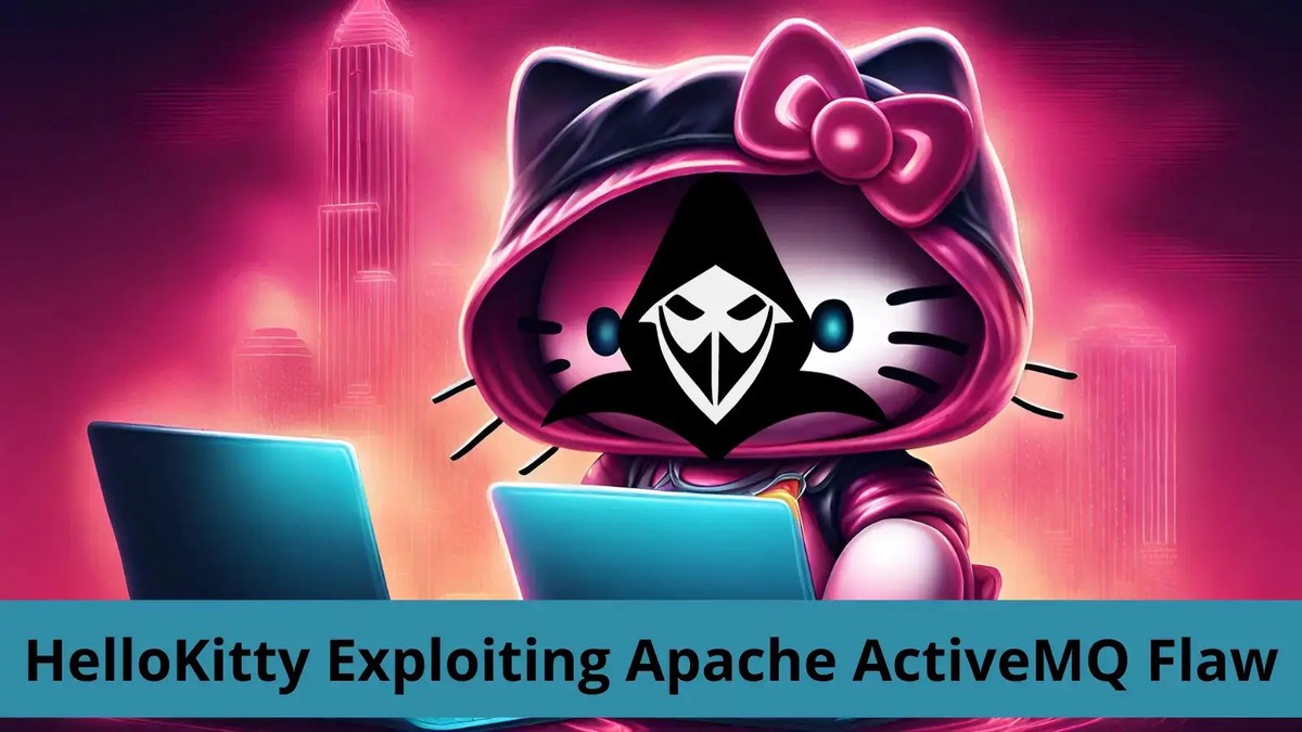 HelloKitty Ransomware Exploiting Apache ActiveMQ Flaw HelloKitty Ransomware Exploiting Apache ActiveMQ Flaw
