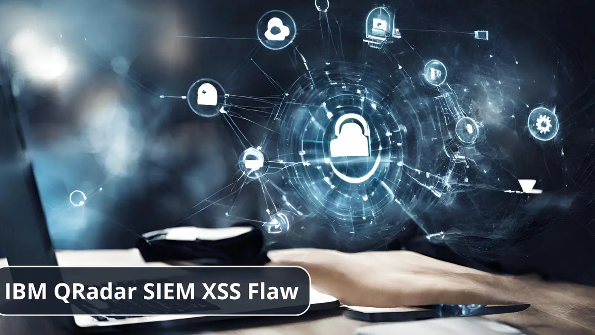 IBM QRadar SIEM XSS Flaw IBM QRadar SIEM XSS Flaw