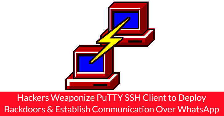Hackers Weaponize PuTTY SSH Hackers Weaponize PuTTY SSH