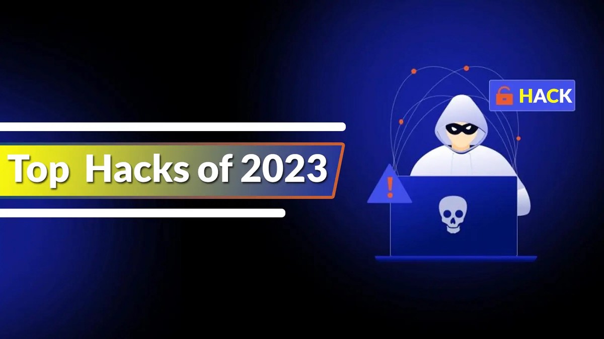 Cyber Attack – Top 10 Hacks of 2023 Cyber Attack – Top 10 Hacks of 2023