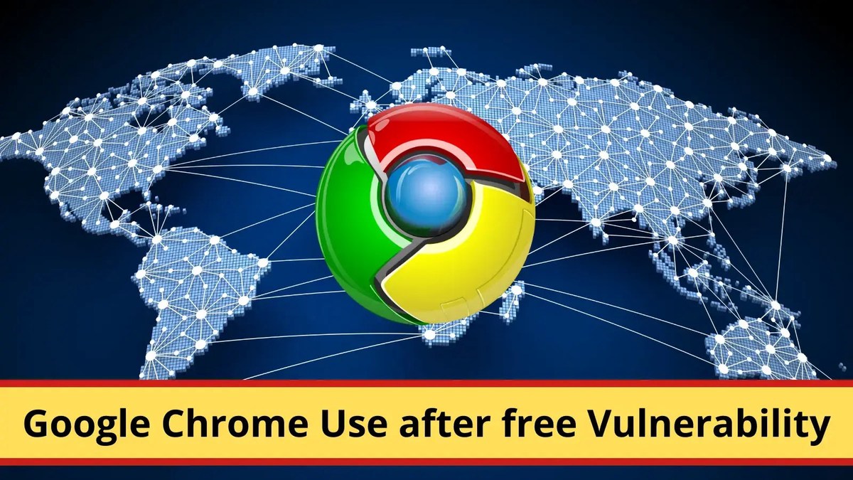 Google Chrome Use after free Vulnerability leads to Browser Crash Google Chrome Use after free Vulnerability leads to Browser Crash