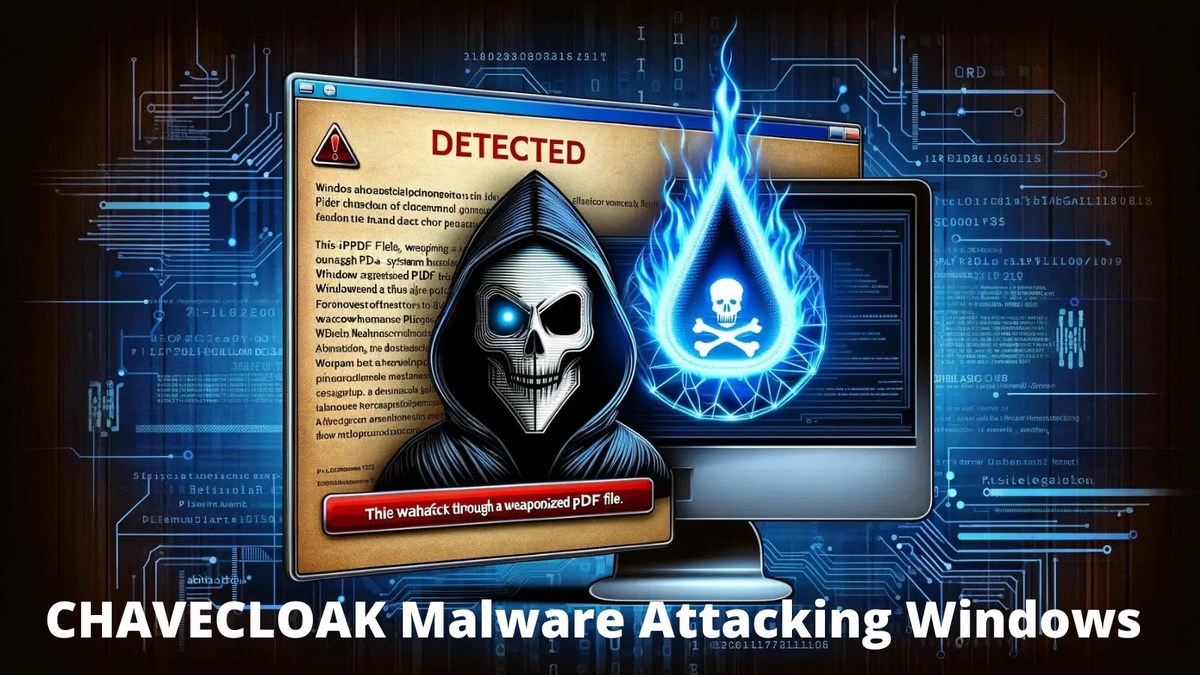 News CHAVECLOAK Malware Hack Windows Via Weaponized PDF File News CHAVECLOAK Malware Hack Windows Via Weaponized PDF File