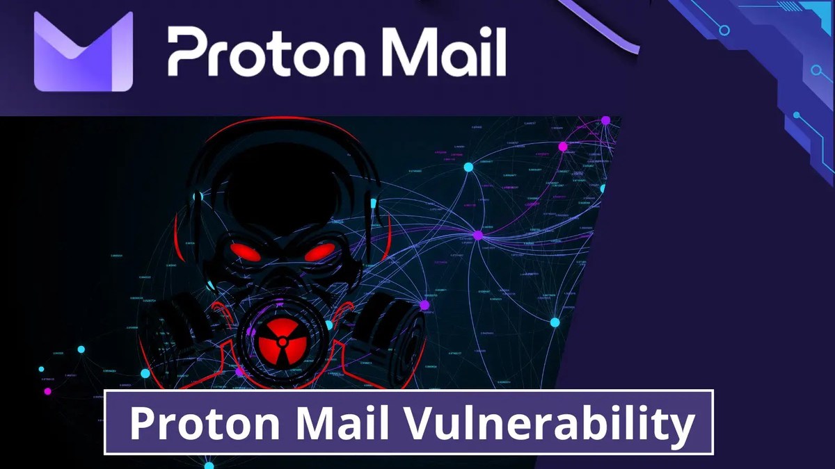 Proton Mail Vulnerabilities Would Allow Attackers to Steal Emails Proton Mail Vulnerabilities Would Allow Attackers to Steal Emails