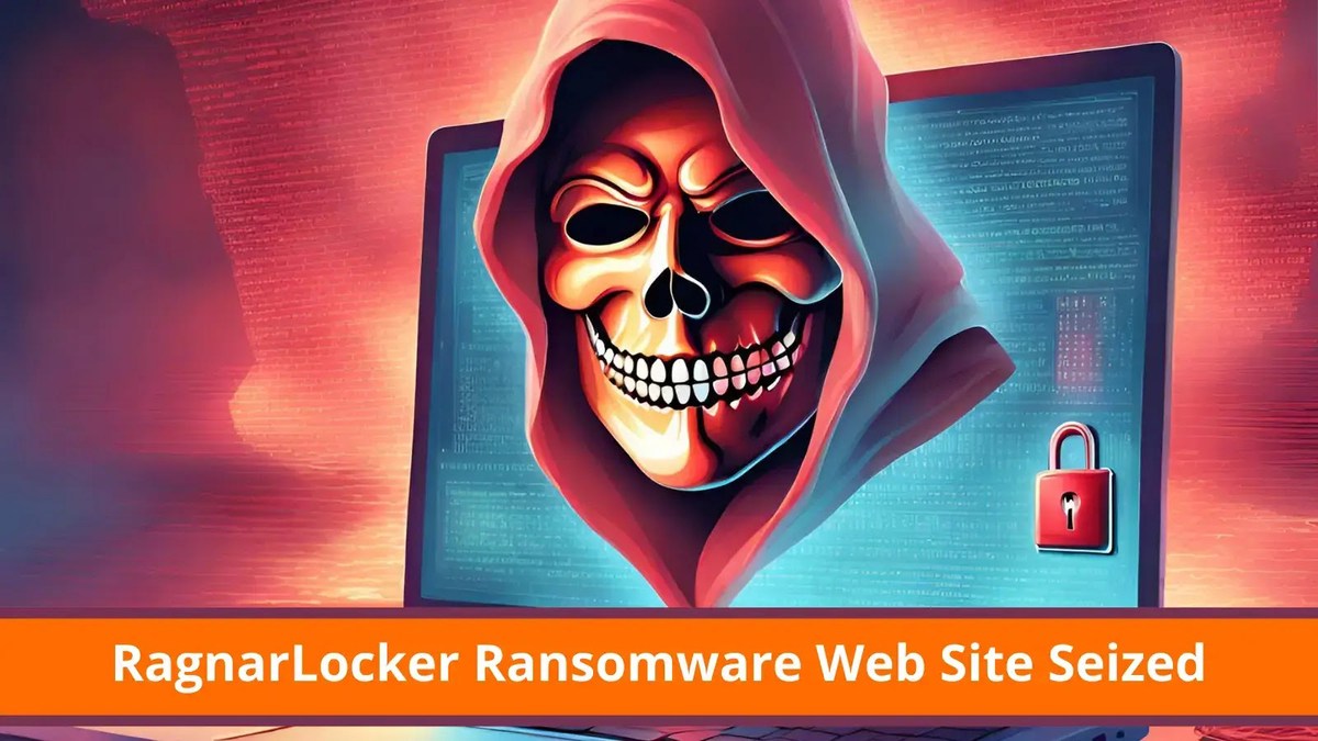 Authorities Seized RagnarLocker Ransomware Dark Web Site Authorities Seized RagnarLocker Ransomware Dark Web Site