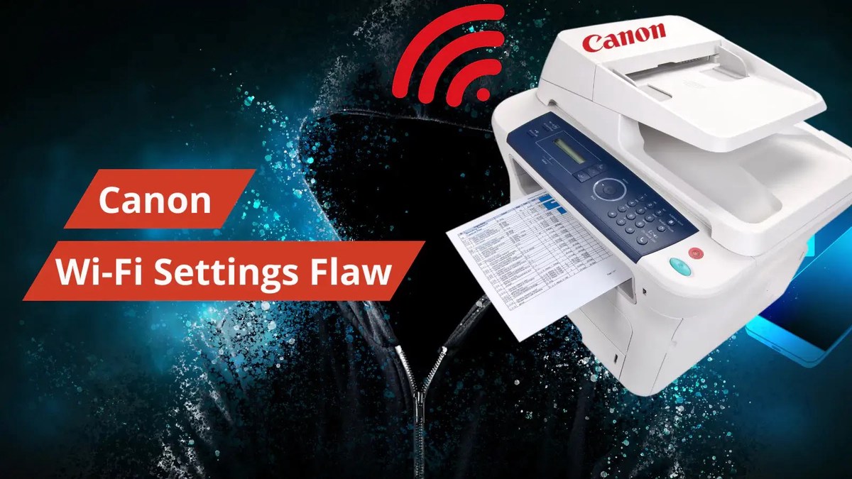 Canon Wi-Fi connection settings Flaw Expose Sensitive Data Canon Wi-Fi connection settings Flaw Expose Sensitive Data