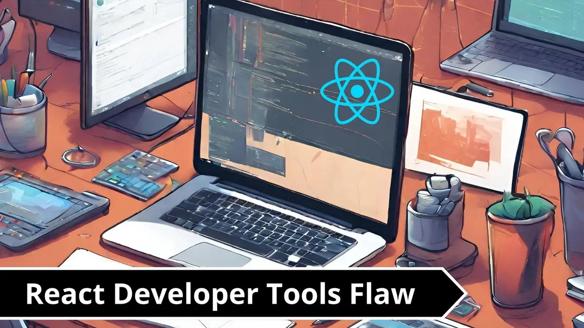 React Developer Tools Flaw Let Attackers Launch a DDoS Attack React Developer Tools Flaw Let Attackers Launch a DDoS Attack
