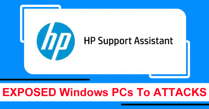 Several Critical RCE Bugs In HP Support Assistant Expose Windows PCs To Remote Attacks Several Critical RCE Bugs In HP Support Assistant Expose Windows PCs To Remote Attacks