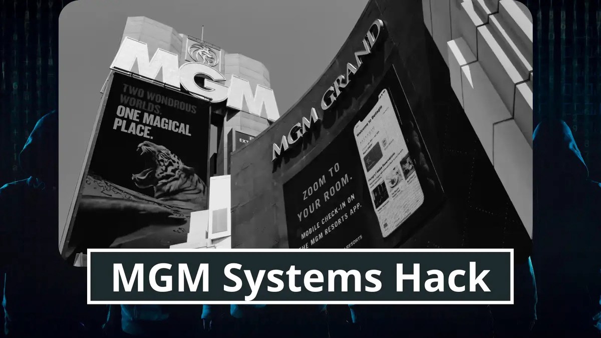 Cyber Attack at MGM Systems Forces IT Systems Shutdown Cyber Attack at MGM Systems Forces IT Systems Shutdown