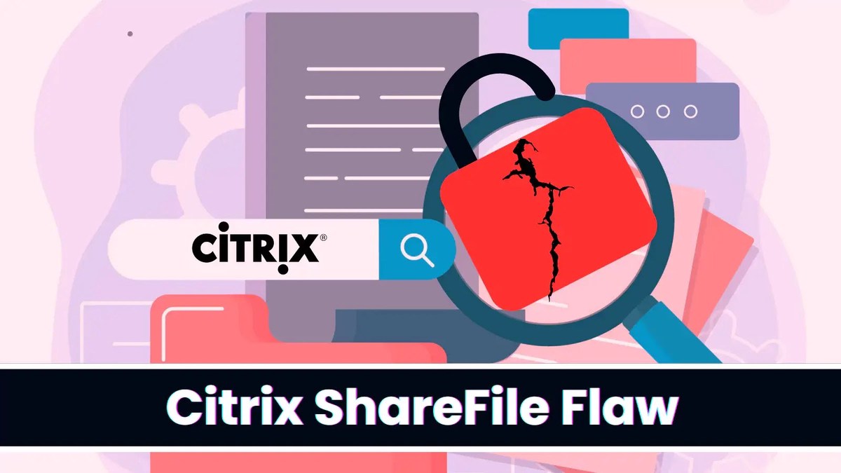 Critical Citrix ShareFile Flaw Exploited in the Wild: CISA Warns Critical Citrix ShareFile Flaw Exploited in the Wild: CISA Warns