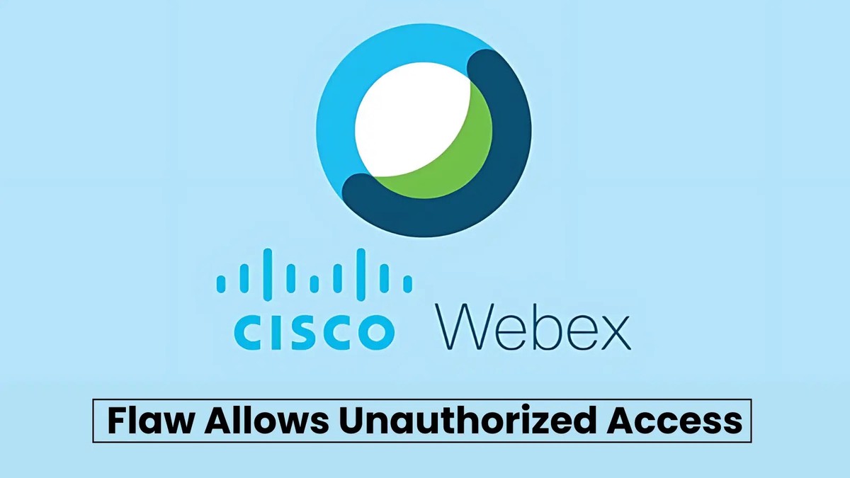 Cisco Webex Meetings Meeting Flaw Let Attackers Gain Unauthorized Access Cisco Webex Meetings Meeting Flaw Let Attackers Gain Unauthorized Access