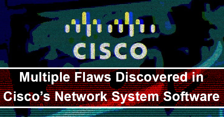 Multiple Flaws With Cisco Network System Software Multiple Flaws With Cisco Network System Software