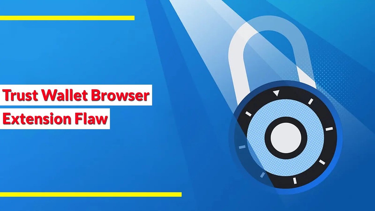 Trust Wallet Browser Extension Flaw Lets Attackers Steal Funds Without User Interaction Trust Wallet Browser Extension Flaw Lets Attackers Steal Funds Without User Interaction