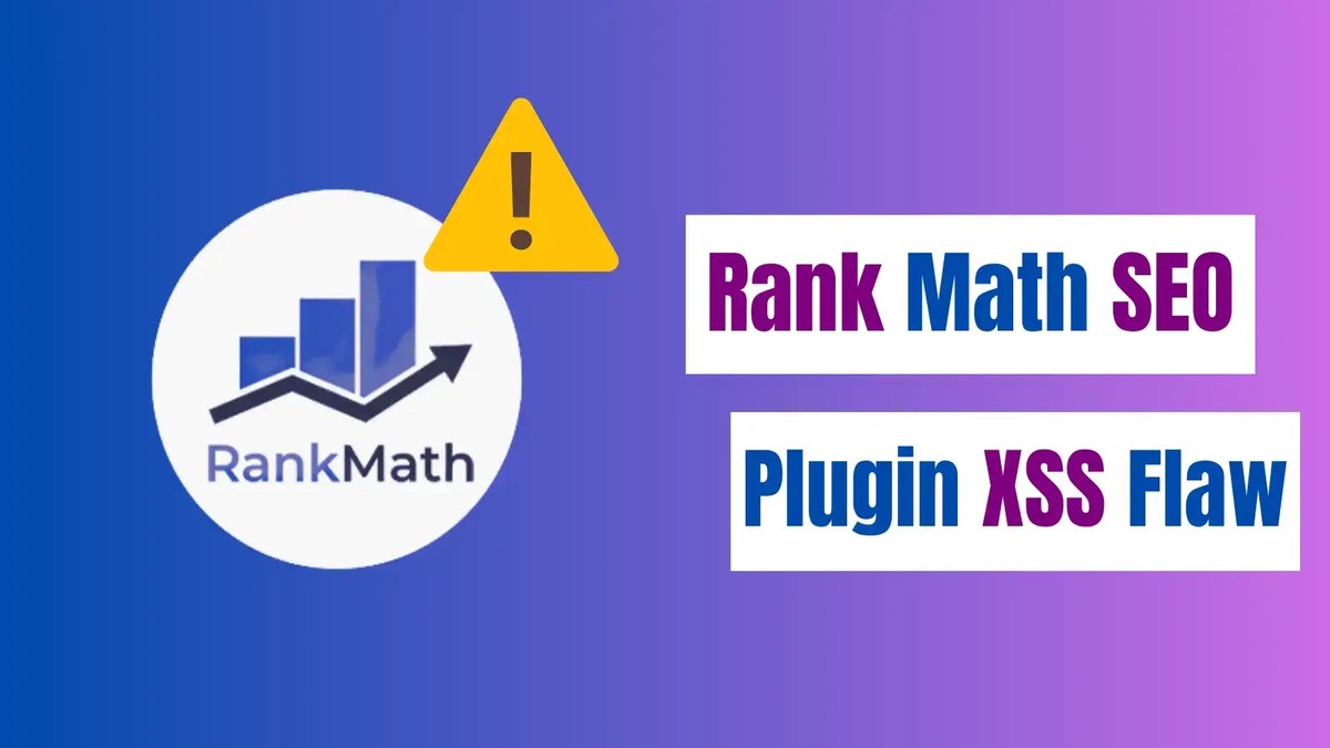 Rank Math SEO Plugin Flaw Exposes 2M+ Websites to Cyber Attack Rank Math SEO Plugin Flaw Exposes 2M+ Websites to Cyber Attack