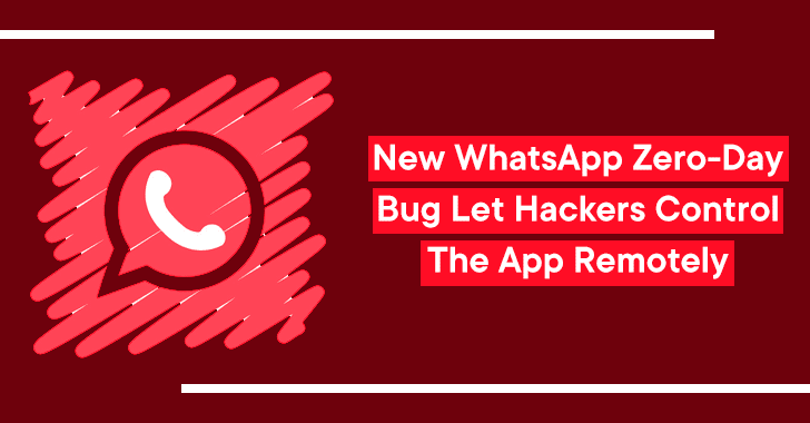 Warning!! New WhatsApp Zero-Day Bug Let Hackers Control The App Remotely Warning!! New WhatsApp Zero-Day Bug Let Hackers Control The App Remotely