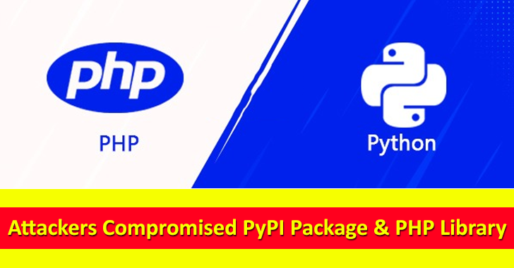 Attackers Compromised PyPI Package & PHP Library to Steal Environment Variables Attackers Compromised PyPI Package & PHP Library to Steal Environment Variables
