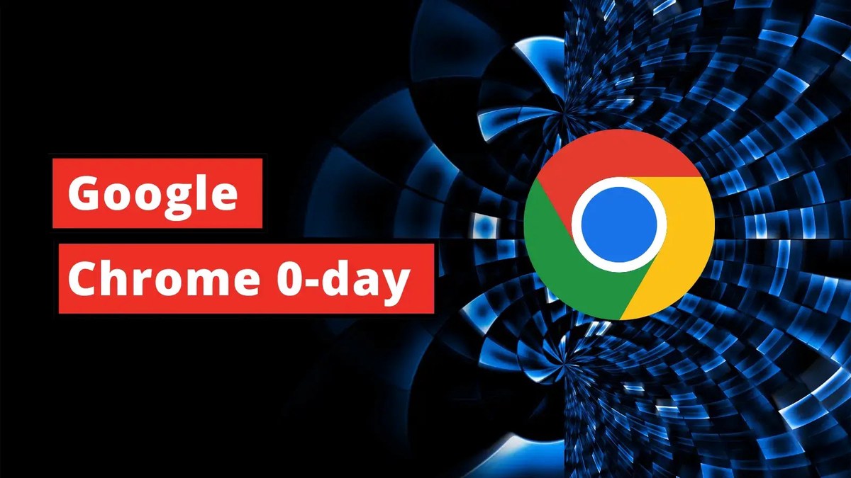 Google Chrome Zero-day Exploited in the Wild: Patch Now! Google Chrome Zero-day Exploited in the Wild: Patch Now!