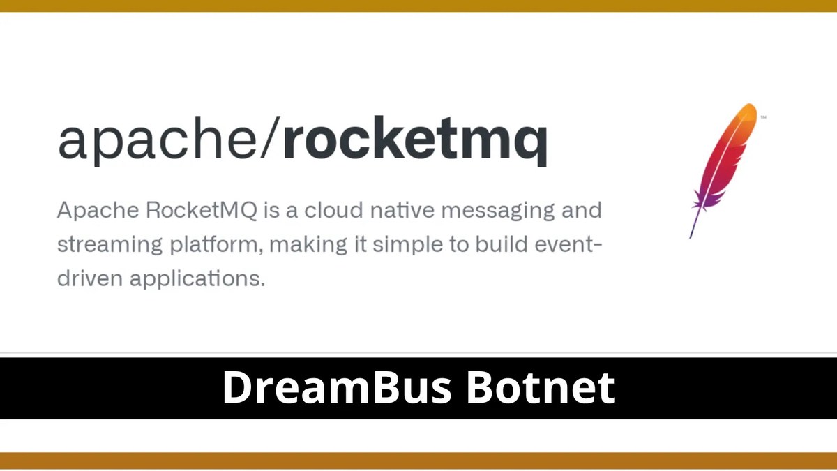 DreamBus Botnet RocketMQ Servers DreamBus Botnet RocketMQ Servers