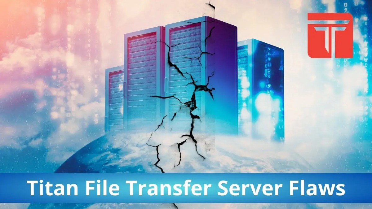 Titan File Transfer Server Flaws Titan File Transfer Server Flaws
