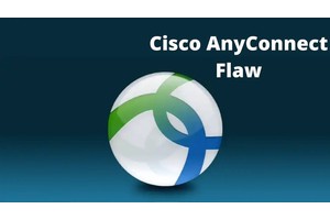 New PoC Exploit Published for Cisco AnyConnect Flaw Granting System Privileges