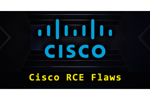 Cisco RCE Flaws Let Attackers Let Attackers Escalate Privileges