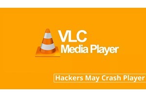 VLC Media Player Vulnerabilities Allow Remote Code Execution