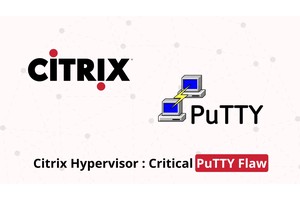 Citrix Releases Security Update For Critical PuTTY Vulnerability In Hypervisor