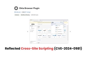 Okta Browser Plugin Vulnerable To Reflected Cross-Site Scripting Attacks