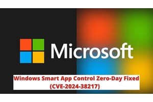Windows Smart App Control Zero-Day (CVE-2024-38217) Exploited Since 2018 Finally Fixed