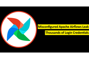Misconfigured Apache Airflow Instances Expose Thousands of Login Credentials