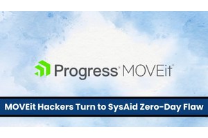 MOVEit Hackers Turn to SysAid Servers Zero-Day Vulnerability