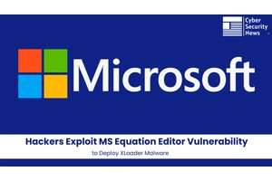 Hackers Exploit MS Equation Editor Vulnerability to Deploy XLoader Malware