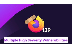 Firefox Patches Multiple High Severity Vulnerabilities