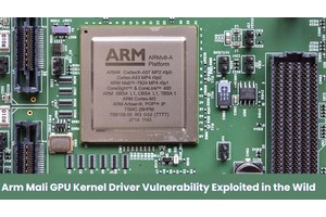 Arm Mali GPU Kernel Driver 0-Day Vulnerability Actively Exploited in the Wild