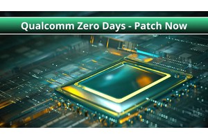 Qualcomm Sys Hackers Actively Exploit 3 new Zero-Days