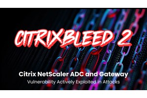 New ‘CitrixBleed2’ NetScaler ADC and Gateway Vulnerability Actively Exploited in the Wild