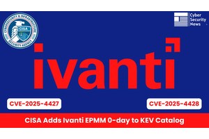 CISA Adds Ivanti EPMM 0-day to KEV Catalog Following Active Exploitation