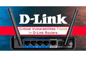 6 New Critical Vulnerabilities Found in D-Link Routers let Hackers Launch Remote Attacks