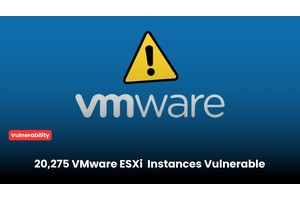 20,275 VMware ESXi Vulnerable Instances Exposed, Microsoft Warns of Massive Exploitation