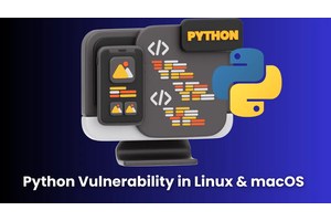 Critical Vulnerability in Python Affected MacOS or Linux Leads to Exploiting The Memory