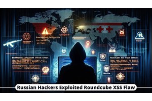 Russian Hackers Breached 80+ Organizations Using Roundcube XSS Flaw