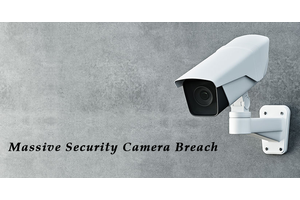 Massive Security Camera Breach – Hackers Accessed Security Cameras at Tesla, Cloudflare, Banks & More