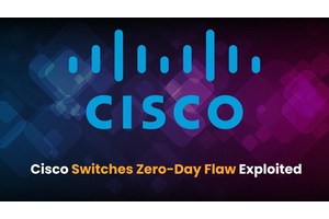 Chinese Hackers Exploiting Zero-Day Flaw in Cisco Switches to Deploy Malware